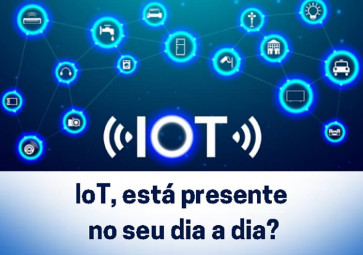 IoT, a Internet das Coisas