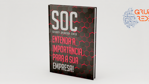 E-book: SOC Security Operation Center – Entenda a Importância para a sua Empresa